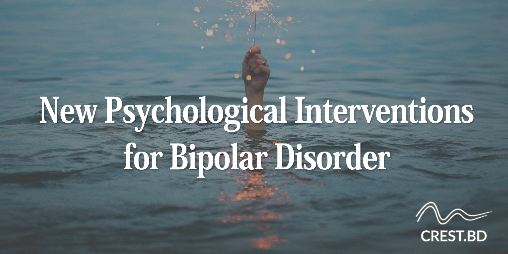 New Psychological Interventions for Bipolar Disorder