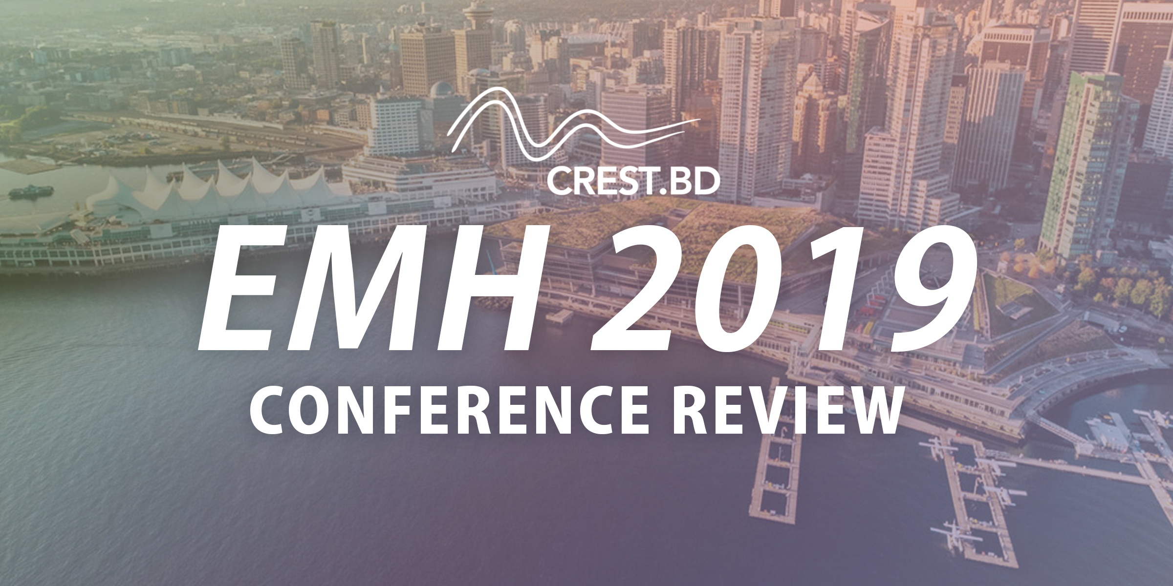 CREST.BD Review: E-Mental Health Conference 2019 (Day 1)