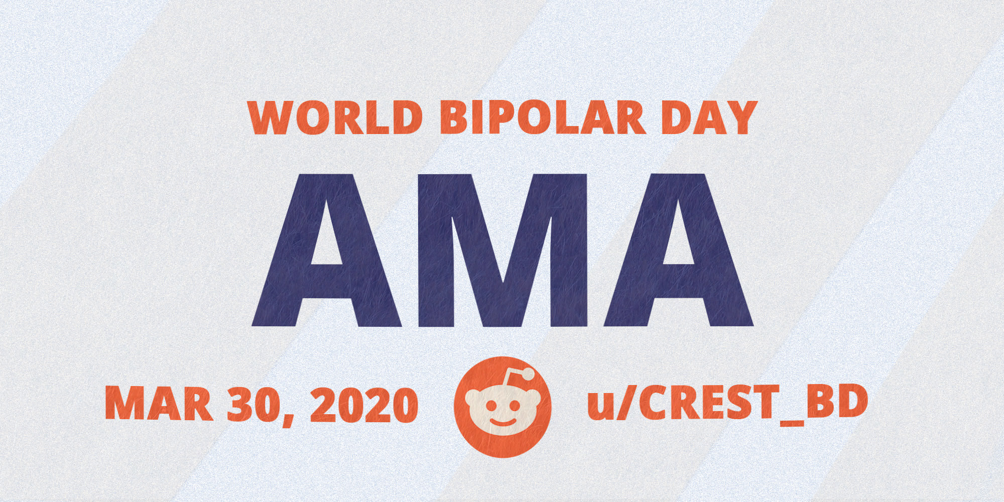 Text-based header image that says: World Bipolar Day AMA. Mar 20, 2020.