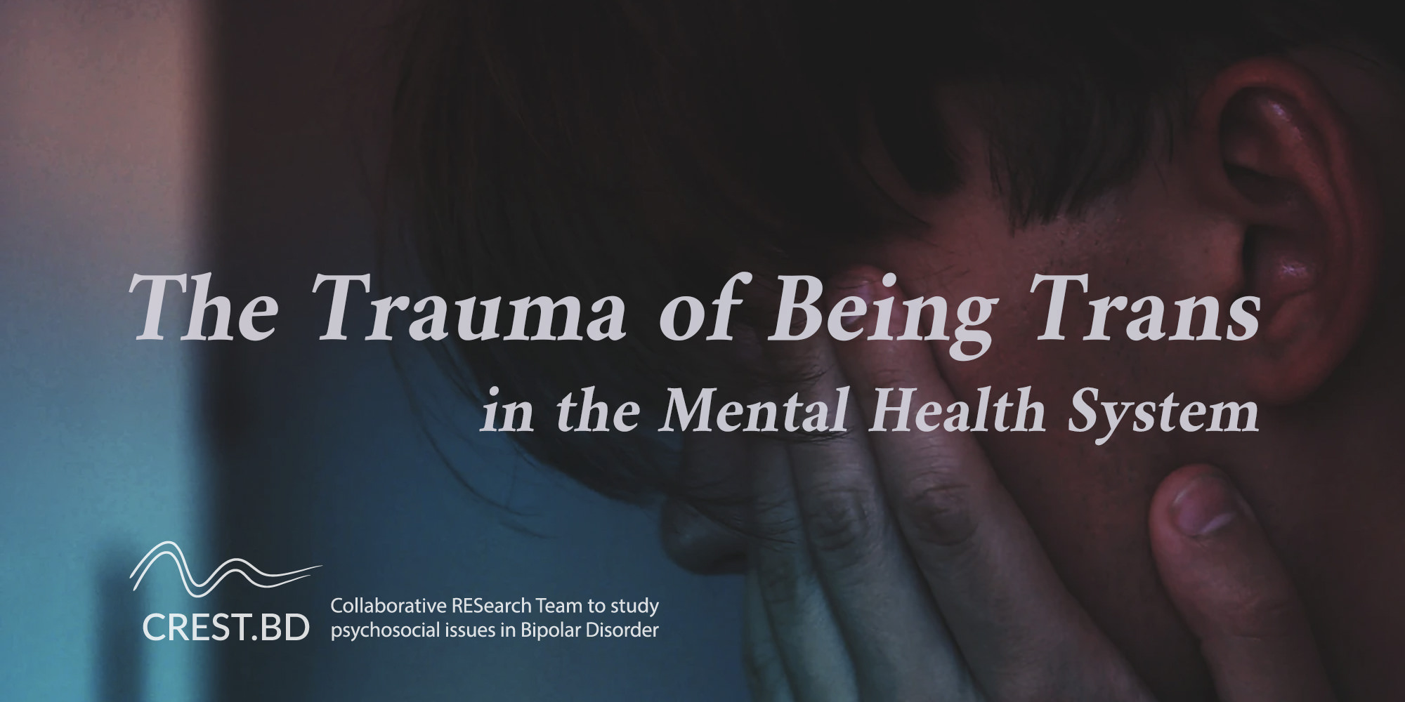 The Trauma of Being Trans in the Mental Health System