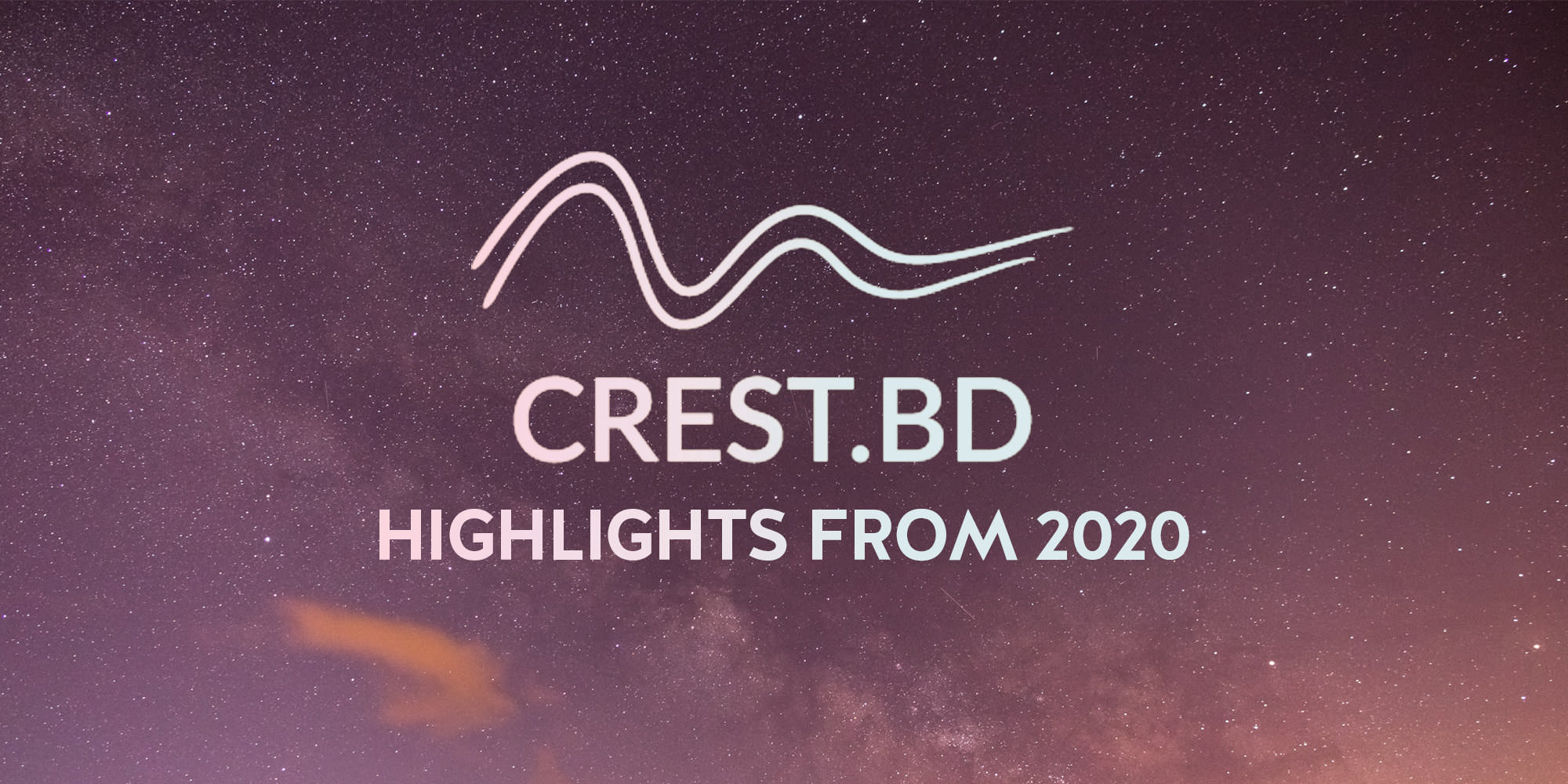 Happy New Year from CREST.BD! Here’s a look back at 2020.