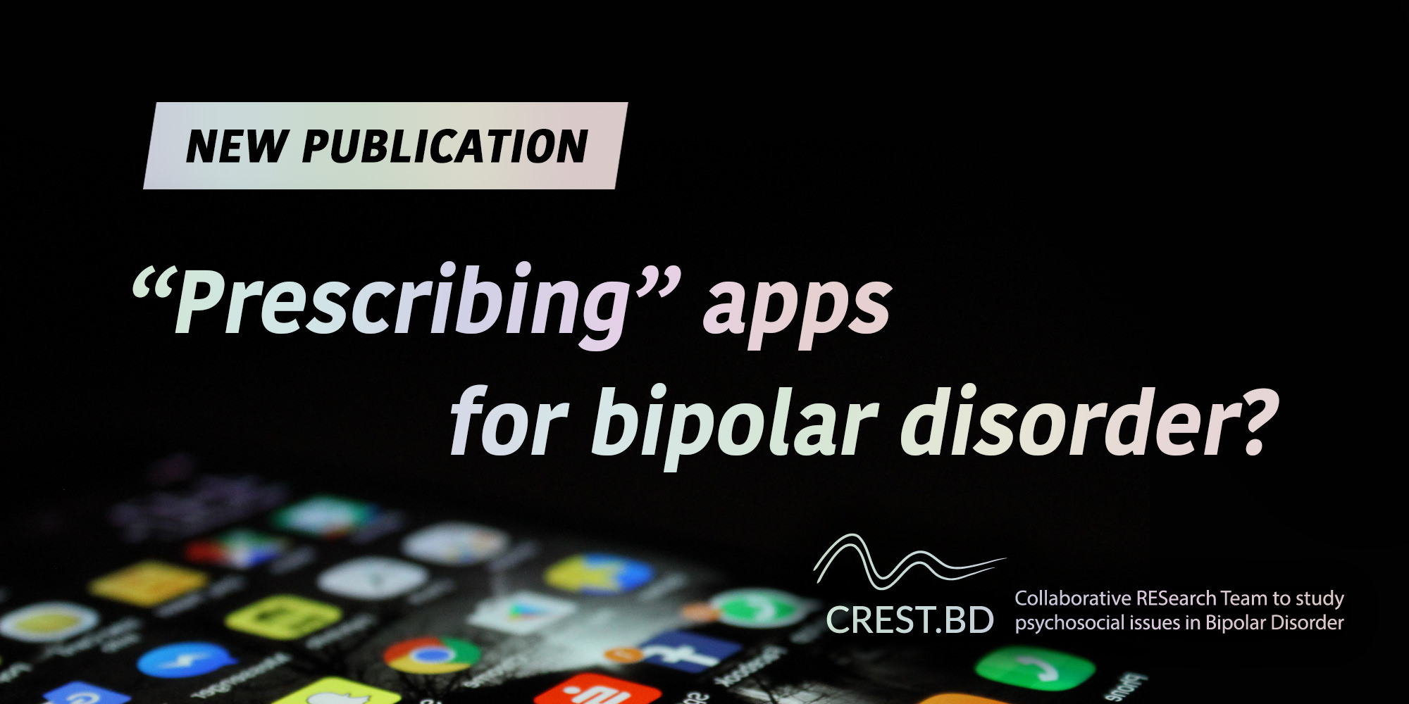 New Publication: How do clinicians feel about ‘prescribing’ apps for bipolar disorder?
