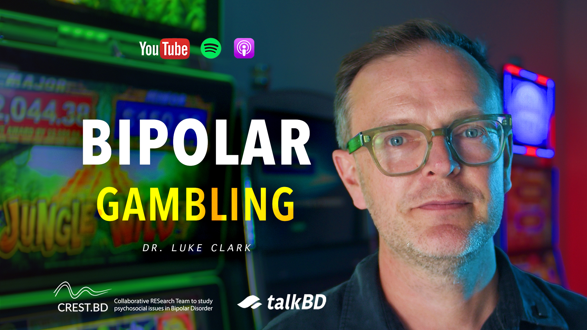 Psychology of Bipolar Gambling: Why Mania Makes You Risk It All | Dr. Luke Clark | #talkBD EP 46 🎰